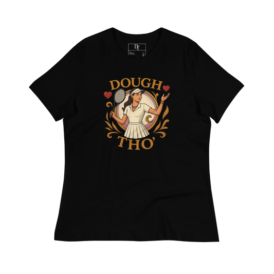 Women's DOUGH THO' Love T-Shirt